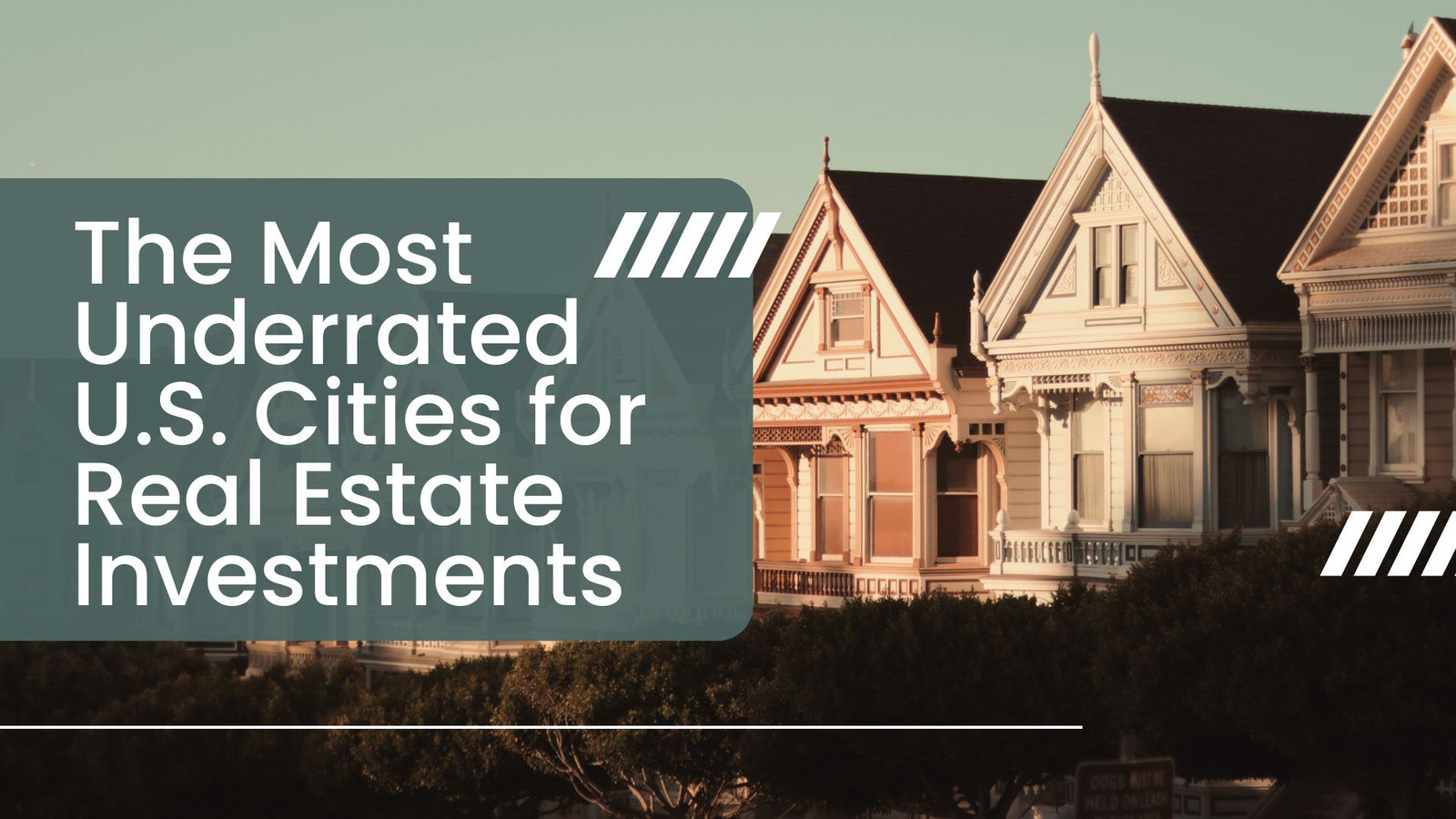 The Most Underrated U.S. Cities for Real Estate Investments