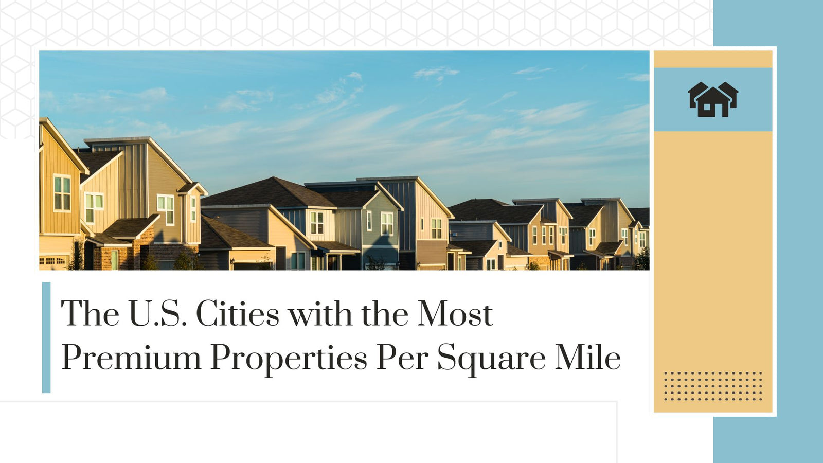 The U.S. Cities with the Most Premium Properties Per Square Mile