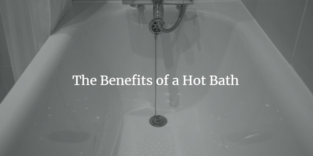 The Benefits of a Hot Bath: Every Question about Hot Baths Answered